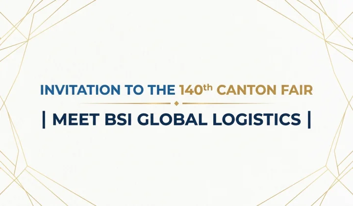 BSI Global Logistics at the 140th Canton Fair 2026