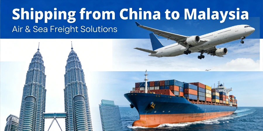 Shipping from China to Malaysia by air&sea 