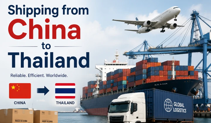 Shipping from China to Thailand (2026 Guide: Cost, Time & Best Methods)