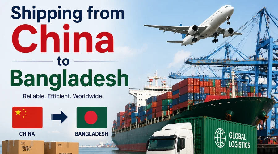 Shipping from China to Bangladesh (Air & Sea Freight + DDP/DAP Solutions)